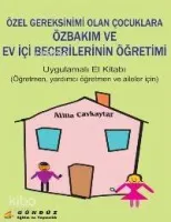 Özel Gereksinimi Olan Çocuklara Özbakım ve Ev İçi Becerilerinin Öğretimi