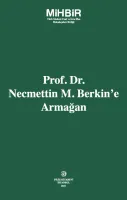 Prof. Dr. Necmettin M. Berkin'e Armağan