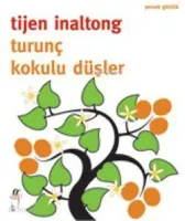 Turunç Kokulu Düşler