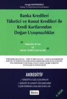 Banka Kredileri Tüketici ve Konut Kredileri ile Kredi Kartlarından Doğan Uyuşmazlıklar–Akreditif