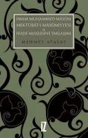 İmam Muhammed Mâsûm, Mektûbât-ı Mâsûmiyye'si ve İrade Meselesine Yaklaşımı