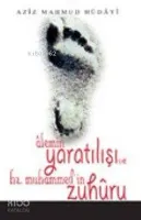 Alemin Yaratılışı ve Hz Muhammed'in Zuhuru