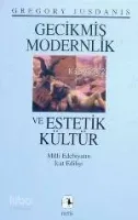 Gecikmiş Modernlik ve Estetik Kültür