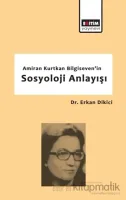 Amiran Kurtkan Bilgiseven'in Sosyoloji Anlayışı
