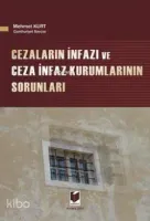 Cezaların İnfazı ve Ceza İnfaz Kurumlarının Sorunları