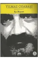 Ey Hayat; Bütün Şiirleri V