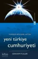 Yükselen Bölgesel Aktör Yeni Türkiye Cumhuriyeti