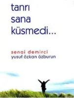 Tanrı Sana Küsmedi