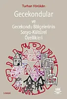 Gecekondular ve Gecekondu Bölgelerinin Sosyo-kültürel Özellikleri