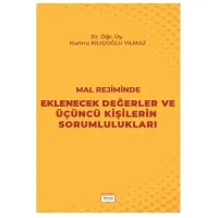 Mal Rejiminde Eklenecek Değerler ve Üçüncü Kişilerin Sorumlulukları