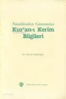 Nuzulünden Günümüze Kur'an-ı Kerim Bilgileri