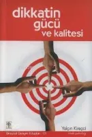 Dikkatin Gücü ve Kalitesi