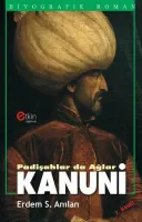 Kanuni Padişahlar da Ağlar