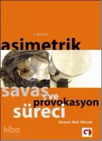 Asimetrik Savaş ve Provokasyon Süreci