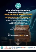 Fikri Mülkiyet Hukukunda Güncel Gelişmeler-IV Uluslararası Sempozyumu Özet Metin Bildiri Kitabı