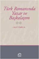 Türk Romanında Yazar ve Başkalaşım