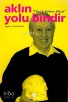 Aklın Yolu Bindir (Talat Halman Kitabı)