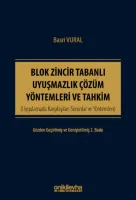 Blok Zincir Tabanlı Uyuşmazlık Çözüm Yöntemleri ve Tahkim