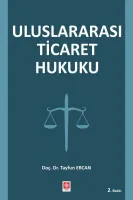 Uluslararası Ticaret Hukuku / Tayfun Ercan