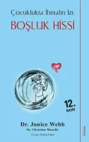 Çocuklukta İhmalin İzi: Boşluk Hissi