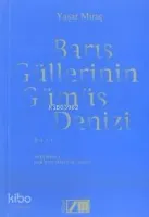 Barış Güllerinin Gümüş Denizi