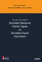 Yargı Kararları IşığındaSendikal Nedenle Feshin İspatı ve Sendikal Fesih Karineleri