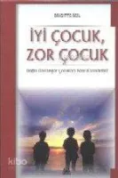 İyi Çocuk Zor Çocuk