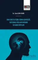 İkna Edici İletişim, Korku Çekiciliği, Tartışmalı Reklam Kavramı ve Kamu Spotları