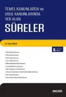 Temel Kanunlarda ve Usul Kanunlarında Yer Alan Süreler