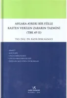 Ahlaka Aykırı Bir Fiille Kasten Verilen Zararın Tazmini (TBK 49 II)