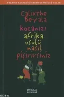 Kocanızı Afrika Usulü Nasıl Pişirirsiniz