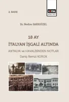 18 Ay İtalyan İşgali Altında Antalya ve Havalisinden Notlar