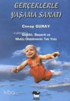 Gerçeklerle Yaşama Sanatı