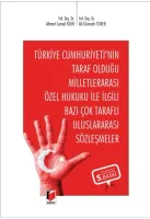 Türkiye Cumhuriyeti'nin Taraf Olduğu Milletlerarası Özel Hukuku ile İlgili Bazı Çok Taraflı Uluslararası Sözleşmeler