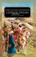 Fatih Sultan Mehmed'in Liderlik Sırları