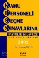 Kamu Personeli Seçme Sınavlarına Hazırlık Kılavuzu 2002