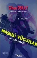 Maskeli Vücutlar ve Tutsakları