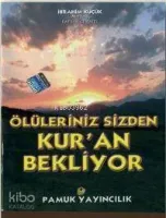 Ölüleriniz Sizden Kur'an Bekliyor (Kıyamet-014)