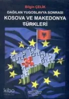 Dağılan Yugoslavya Sonrası Kosava ve Makedonya Türkleri