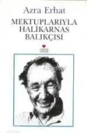 Mektuplarıyla Halikarnas Balıkçısı
