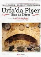 Urfa'da Pişer, Bize de Düşer