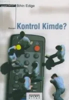 Kontrol Kimde?