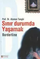 Sınır Durumda Yaşamak Borderline