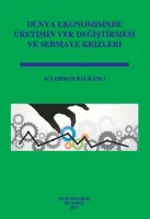 Dünya Ekonomisinde Üretimin Yer Değiştirmesi Ve Sermaye Krizleri