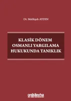 Klasik Dönem Osmanlı Yargılama Hukukunda Tanıklık