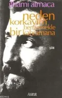 Neden Korkayım Benzemekle Bir Kahramana