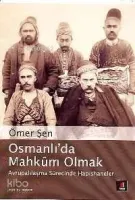 Osmanlı'da Mahkûm Olmak