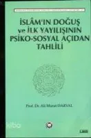 İslam'ın İlk Doğuş ve Yayılışının Psiko Sosyal Açıdan Tahlili