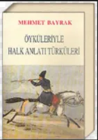Öyküleriyle Halk Anlatı Türküleri