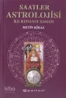 Saatler Astrolojisi İle Kehanet Sanatı